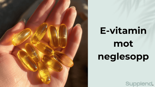Vitamin E mot neglesopp