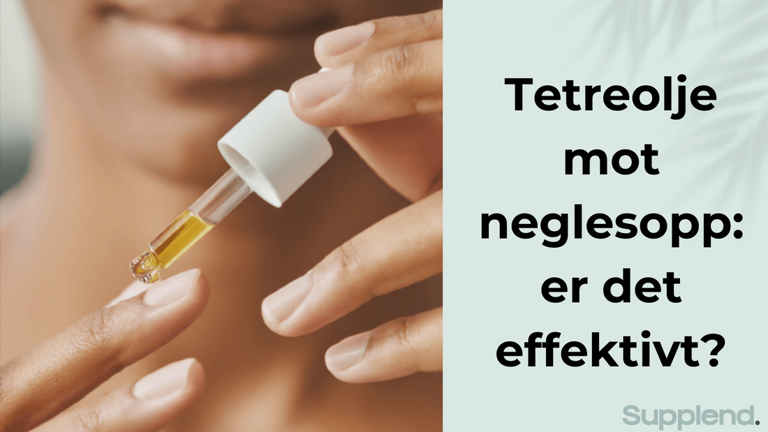Tetreolje mot neglesopp